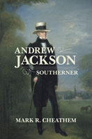Andrew Jackson, Southerner,  a 1800-1861 audiobook