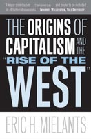 The Origins of Capitalism and the "Rise of the West"