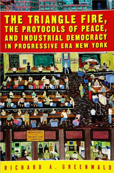 The Triangle Fire, Protocols Of Peace, And Industrial Democracy In Progressive Era New York,  a 1900-1941 audiobook
