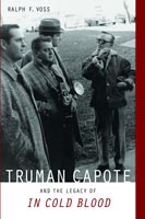 Truman Capote and the Legacy of <i>In Cold Blood</i>