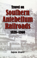 Travel On Southern Antebellum Railroads, 1828-1860,  a antebellum audiobook