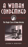 A Woman Condemned,  from The Kent State University Press