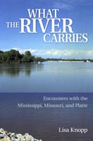 What the River Carries,  from University of Missouri Press
