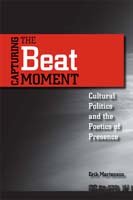 Capturing the Beat Moment,  from Southern Illinois University Press