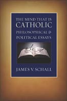 The Mind That Is Catholic,  a Christian Studies audiobook