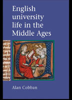 English University Life in the Middle Ages,  from The Ohio State University Press