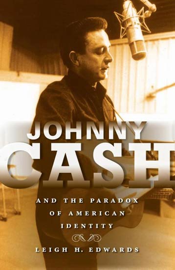 Johnny Cash and the Paradox of American Identity