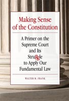 Making Sense of the Constitution,  a public policy audiobook