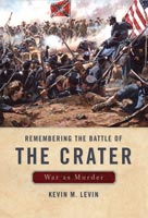 Remembering The Battle of the Crater,  from University Press of Kentucky