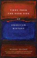 Views from the Dark Side of American History,  a History audiobook