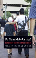 Do Guns Make Us Free?,  from Yale University Press