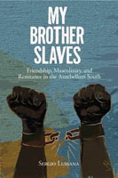 My Brother Slaves,  from The University Press of Kentucky