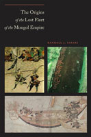 The Origins of the Lost Fleet of the Mongol Empire,  from Texas A&M University Press